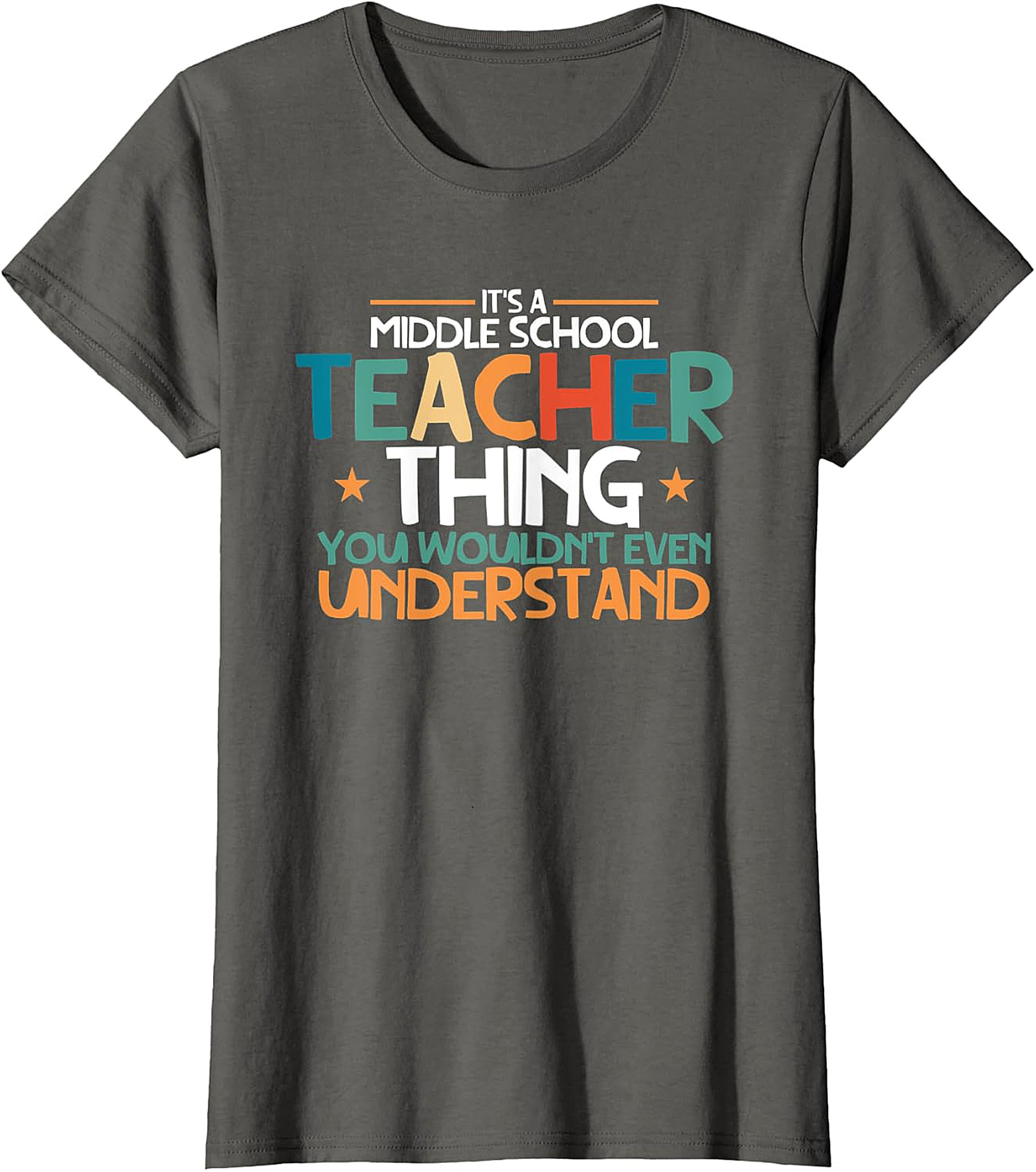 Middle School Teacher Thing T Shirt | Humorous Educator Tee