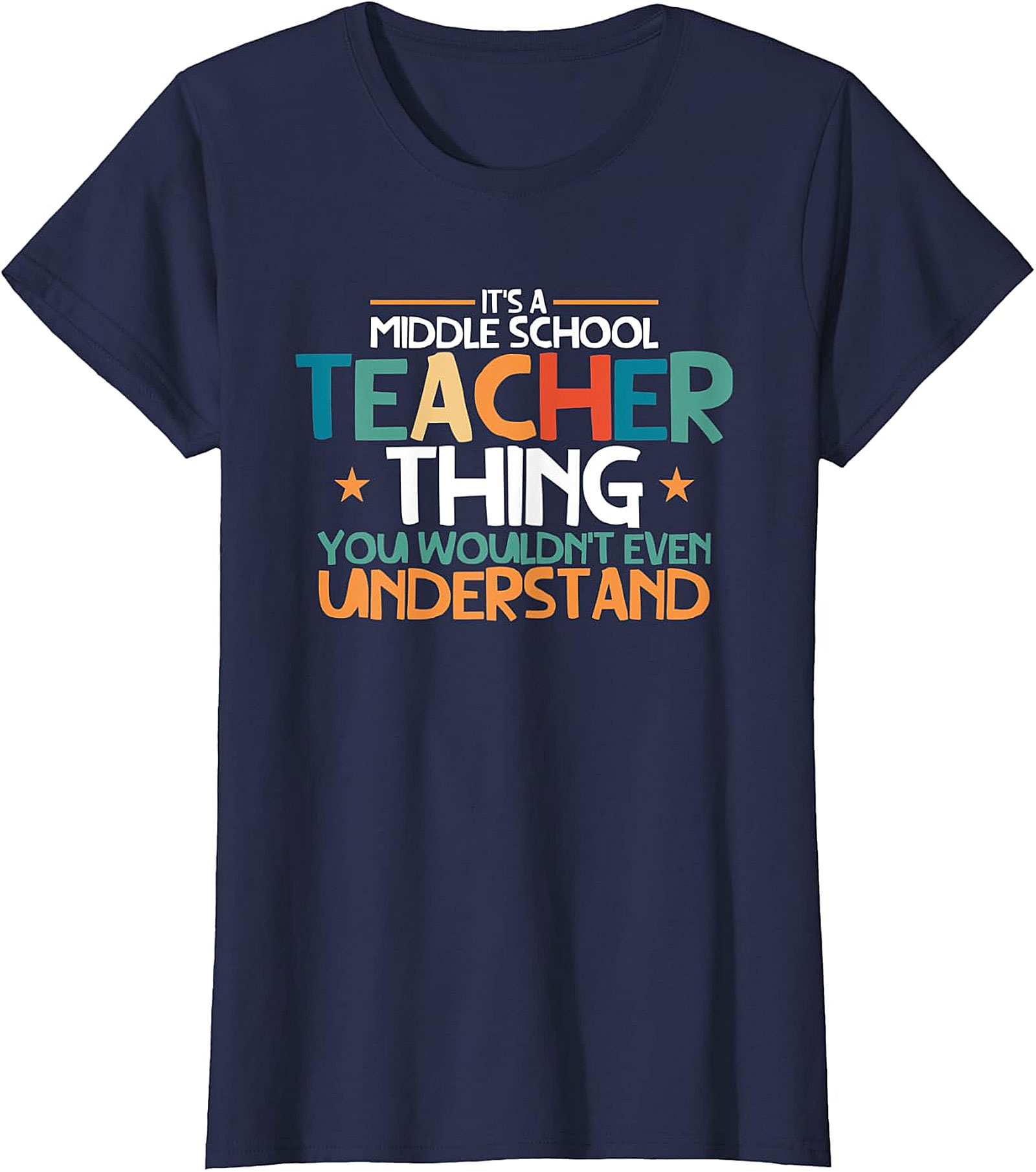 Middle School Teacher Thing T Shirt | Humorous Educator Tee
