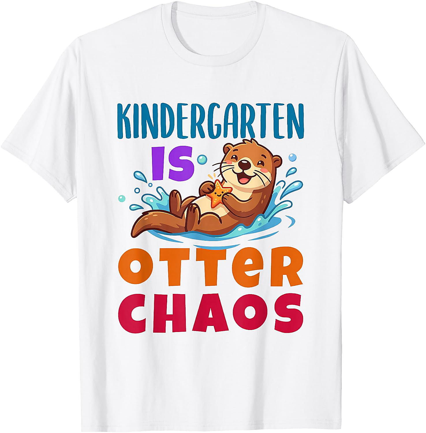 Kindergarten is Otter Chaos T-Shirt | Funny Teacher Tee