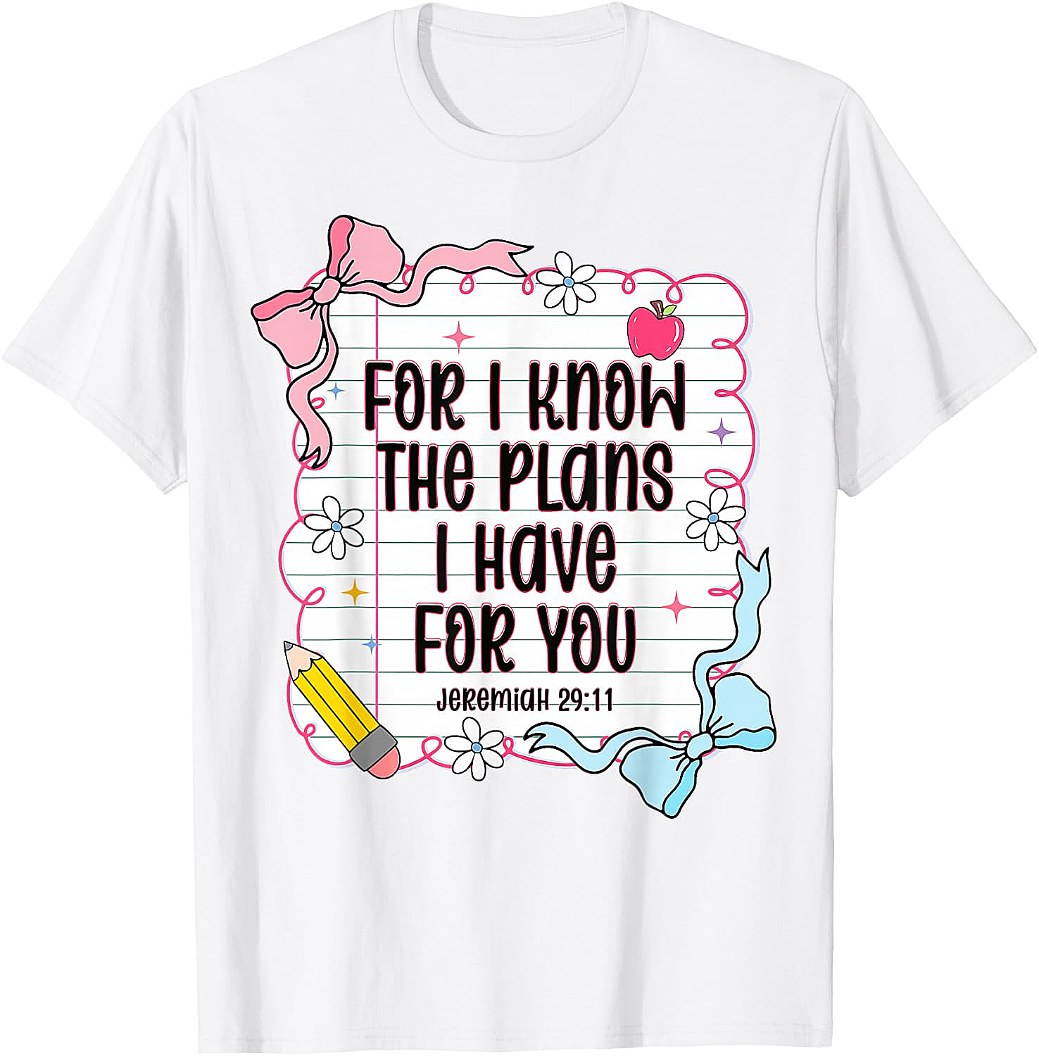 Jeremiah 29:11 Christian Back to School T-Shirt