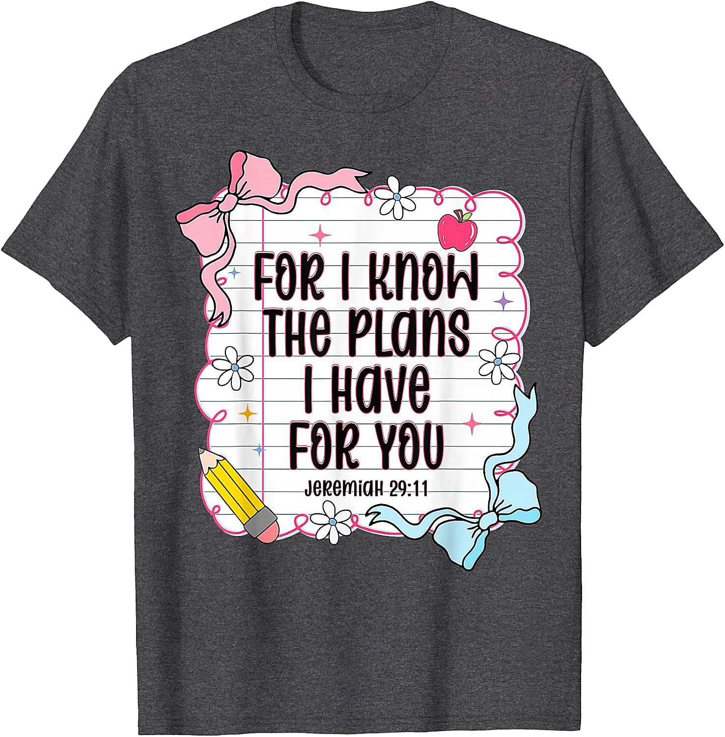  Jeremiah 29:11 Christian Back to School T-Shirt