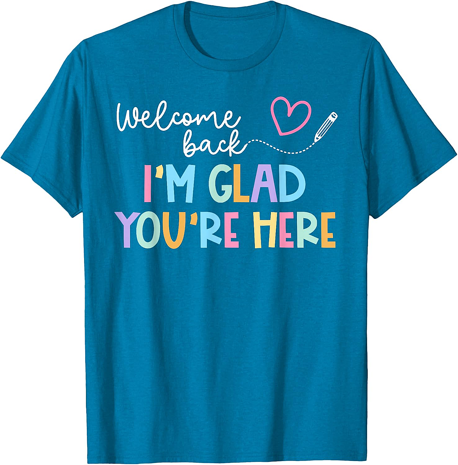  Welcome Back Teacher T-Shirt Glad You're Here Tee