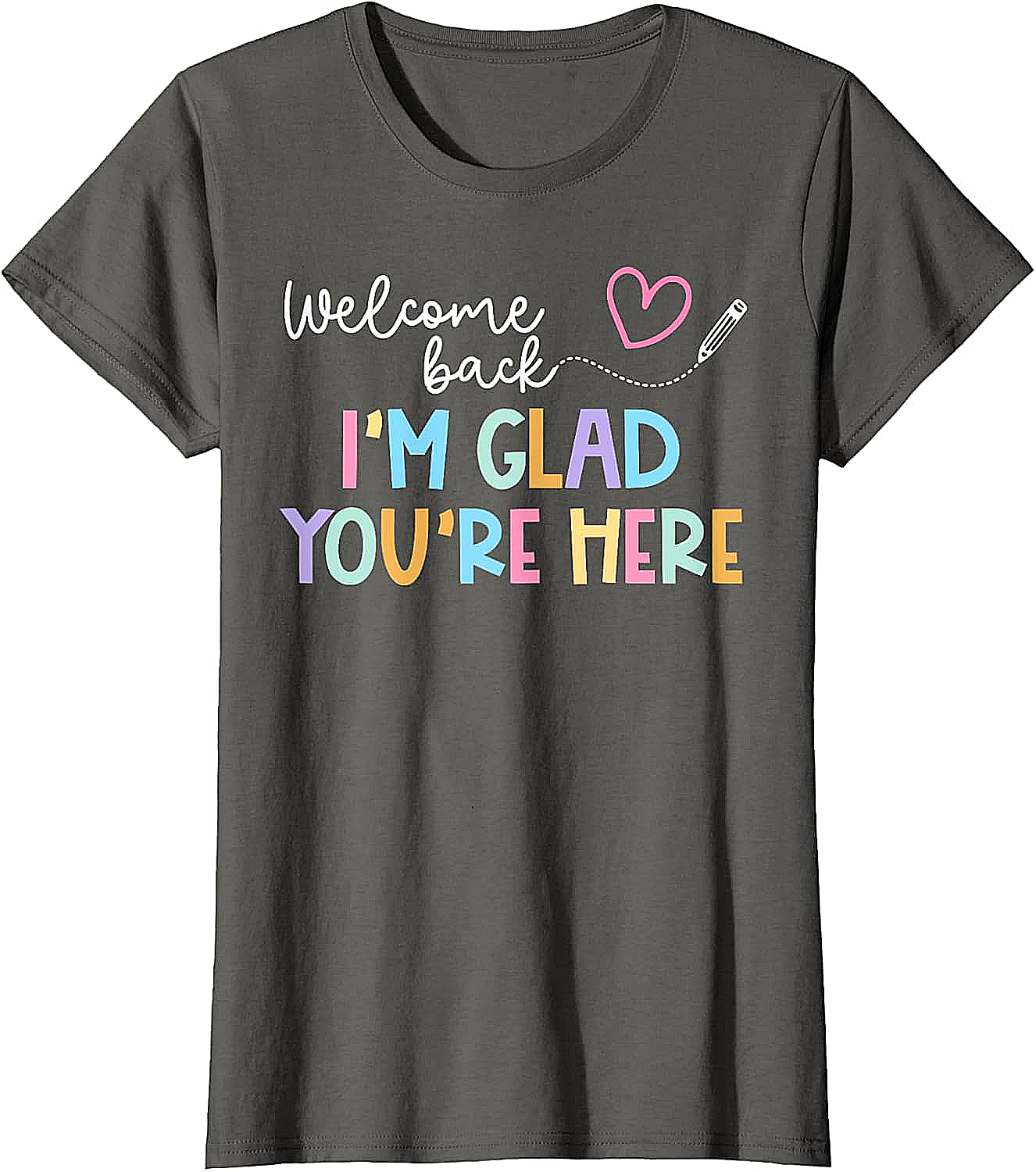  Welcome Back Teacher T-Shirt Glad You're Here Tee