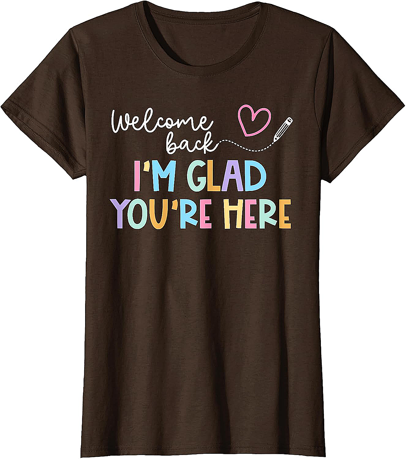  Welcome Back Teacher T-Shirt Glad You're Here Tee