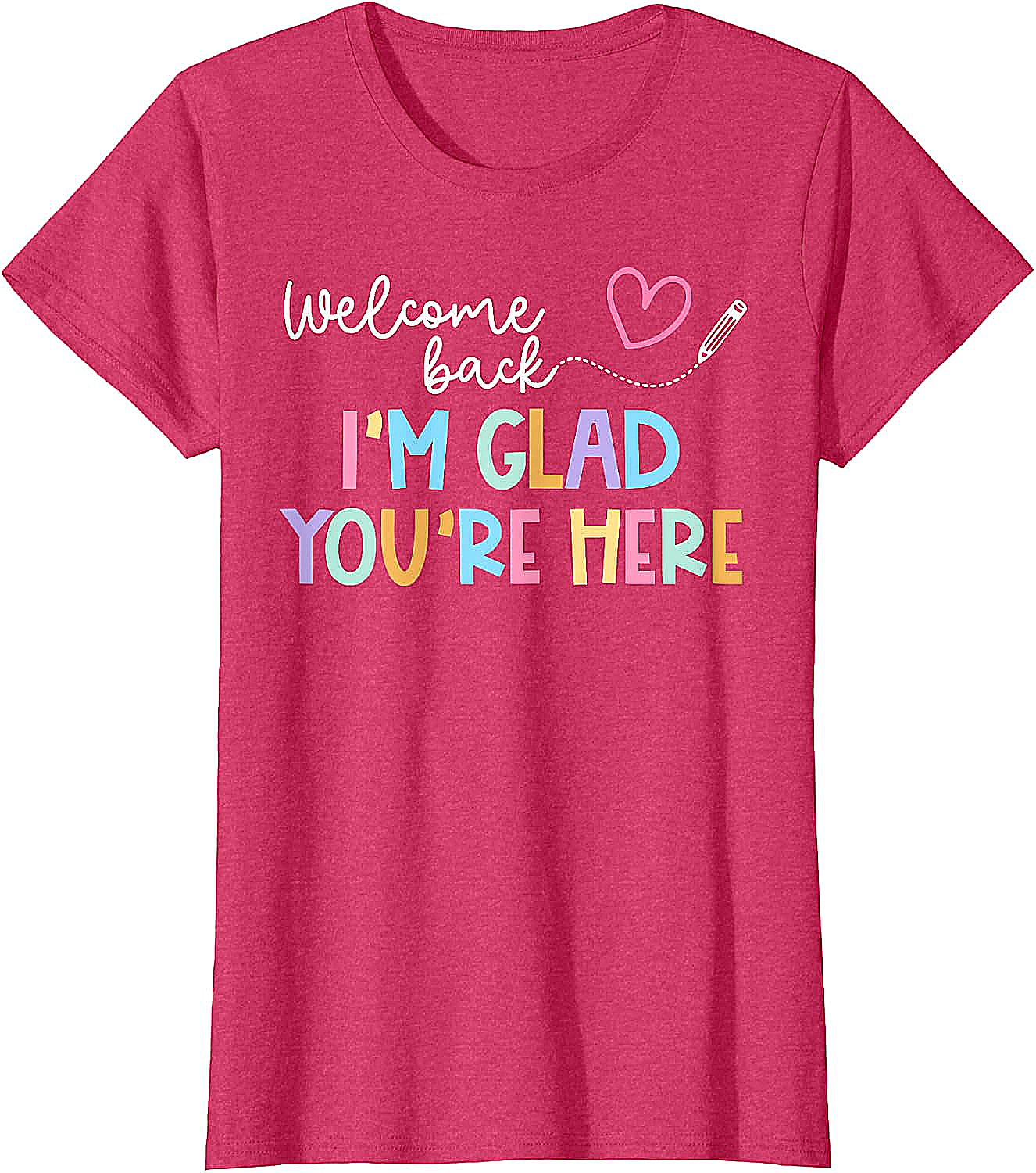  Welcome Back Teacher T-Shirt Glad You're Here Tee