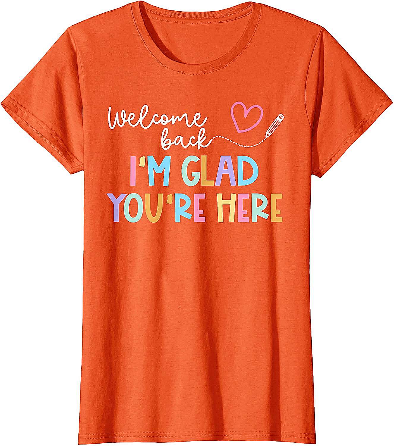  Welcome Back Teacher T-Shirt Glad You're Here Tee