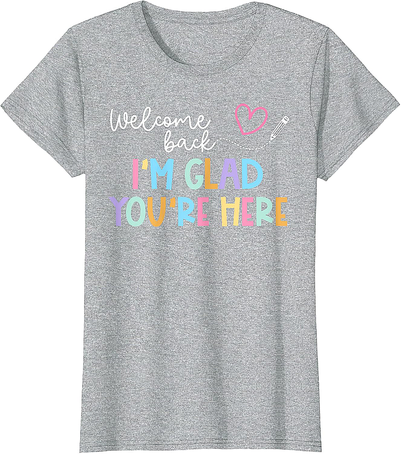  Welcome Back Teacher T-Shirt Glad You're Here Tee