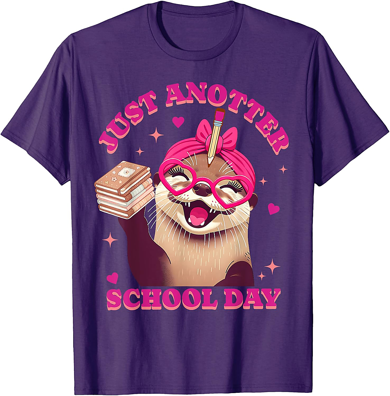 Just Anotter School Day Otter T-Shirt | Funny Teacher Tee