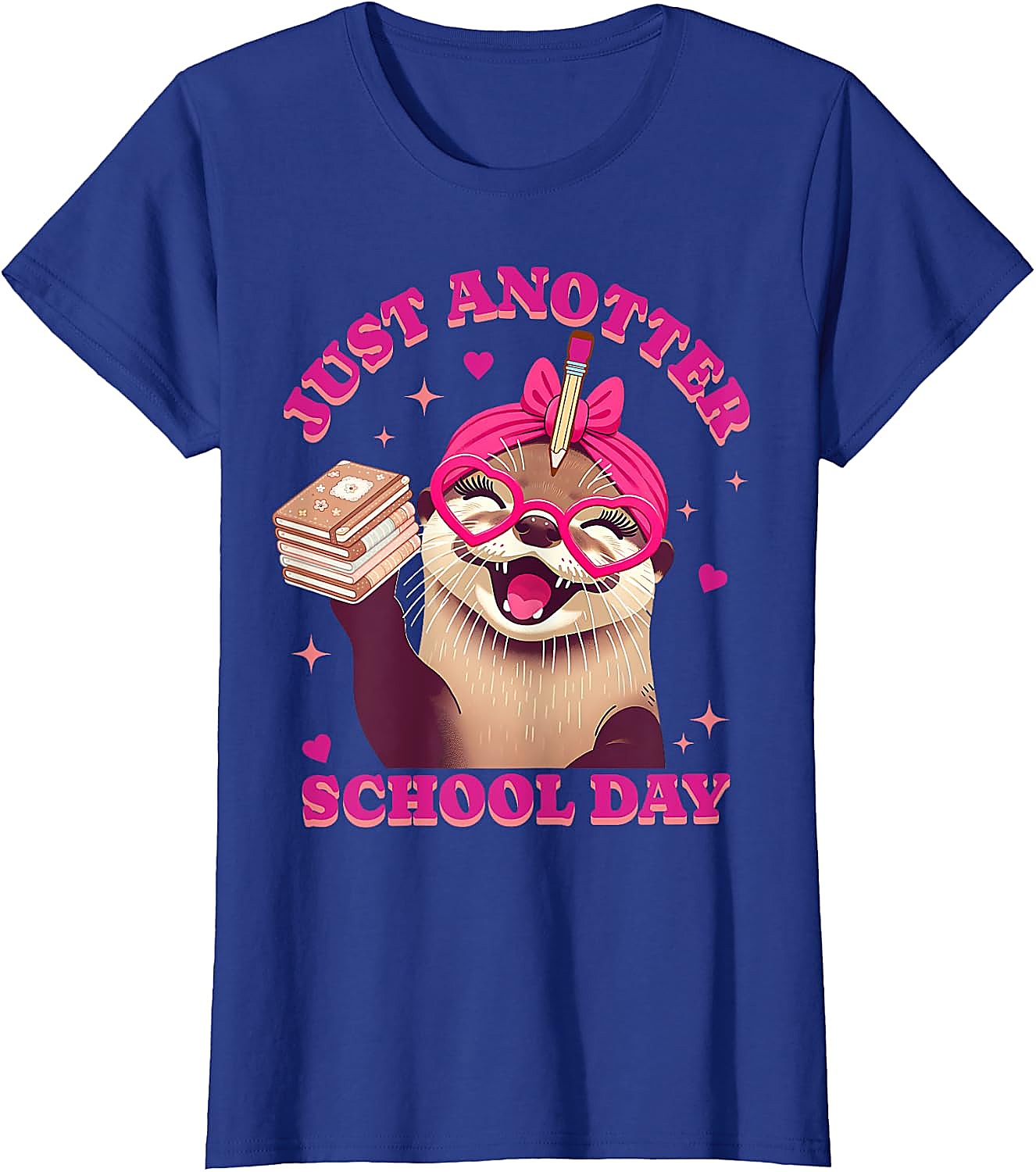 Just Anotter School Day Otter T-Shirt | Funny Teacher Tee