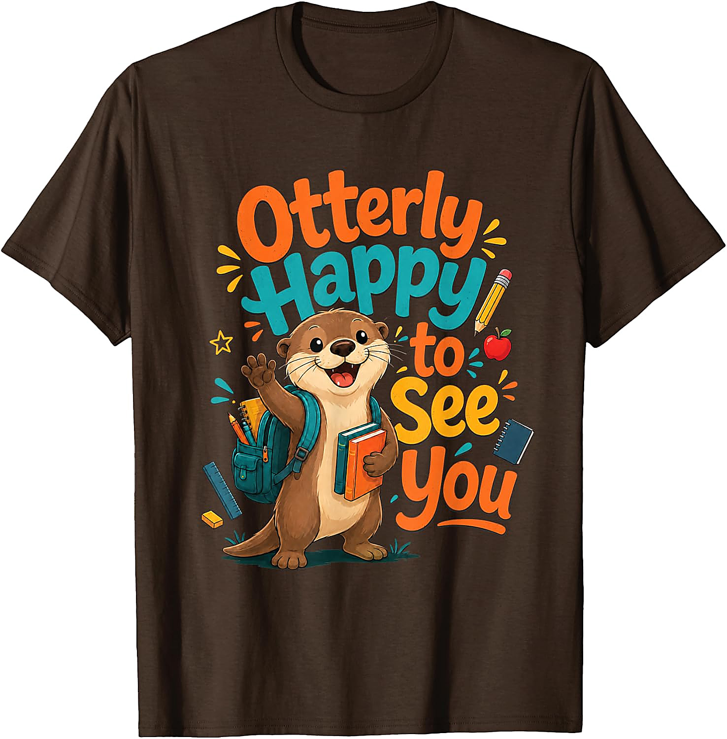 Otterly Happy To See You T-Shirt | Funny Teacher Tee
