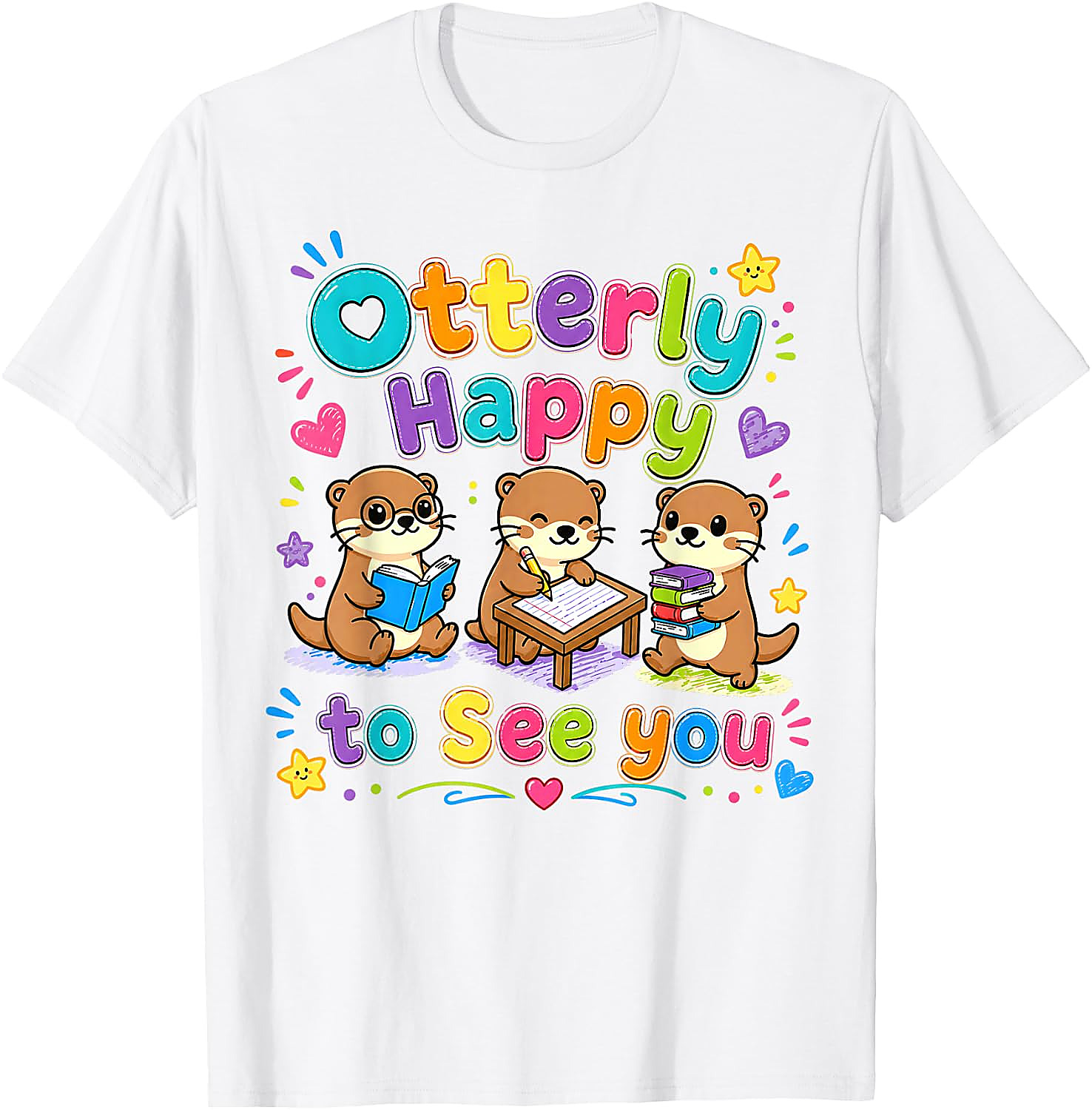 Otterly Happy to See You Teacher T-Shirt | Cute Otter Tee