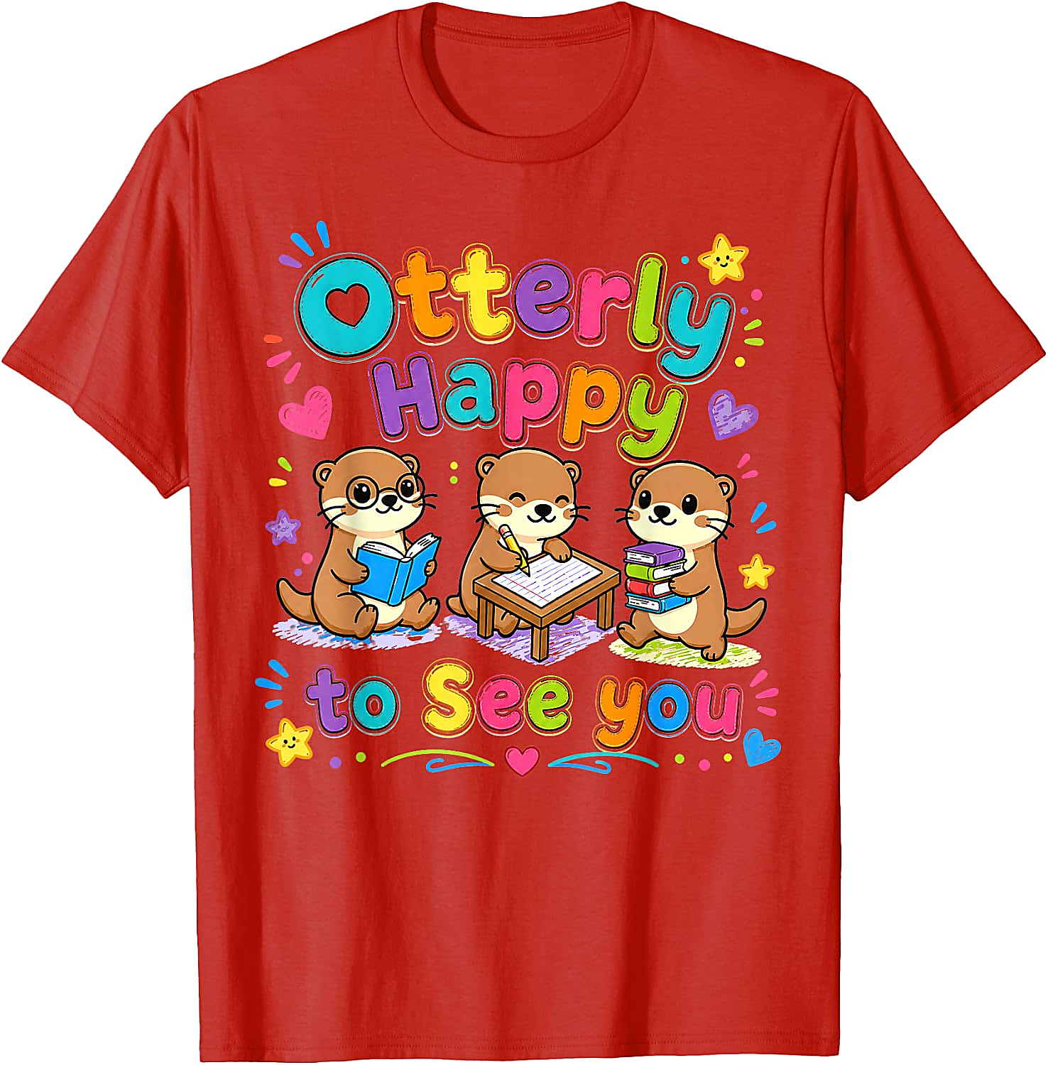 Otterly Happy to See You Teacher T-Shirt | Cute Otter Tee