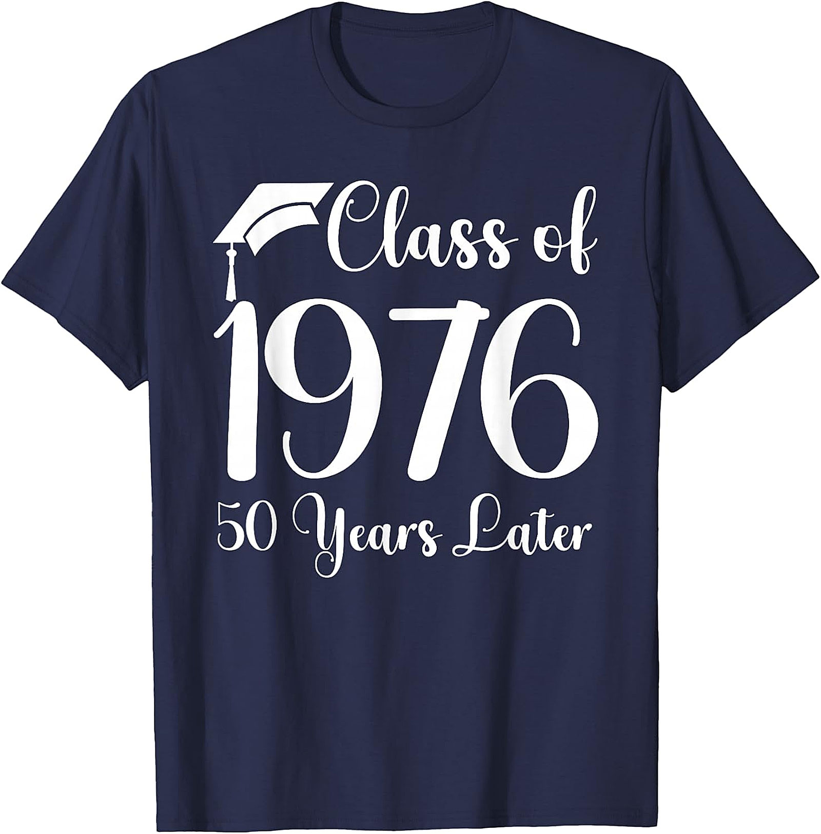 Class of 1976 - 50 Years Later Reunion T-Shirt