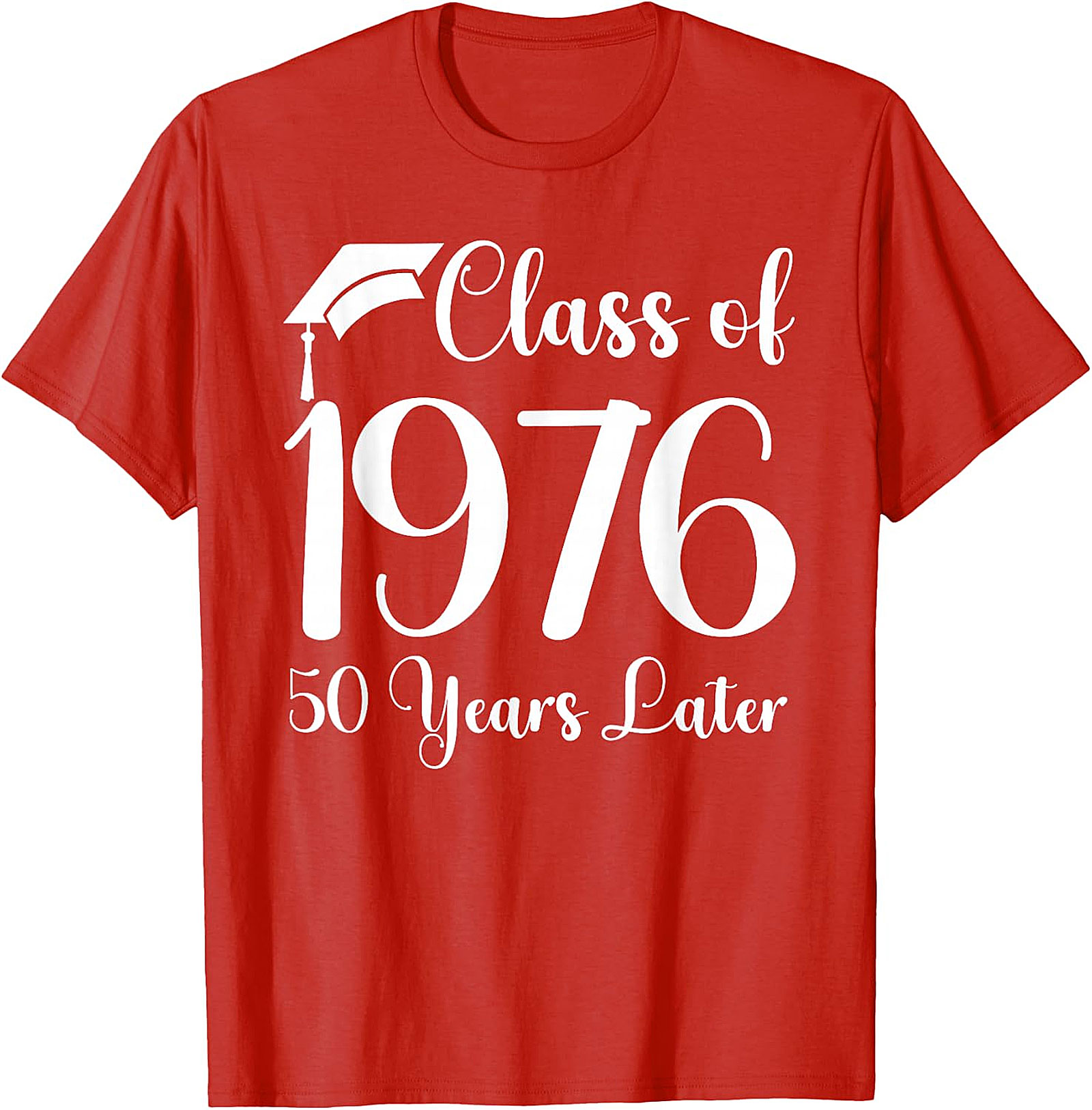 Class of 1976 - 50 Years Later Reunion T-Shirt