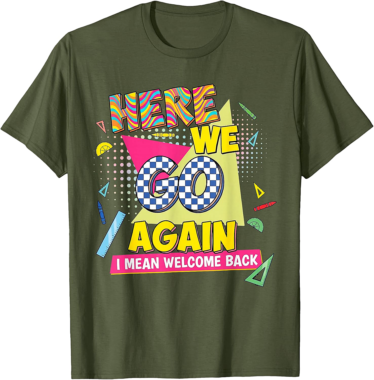 Here We Go Again Back to School T-Shirt Funny Retro Tee