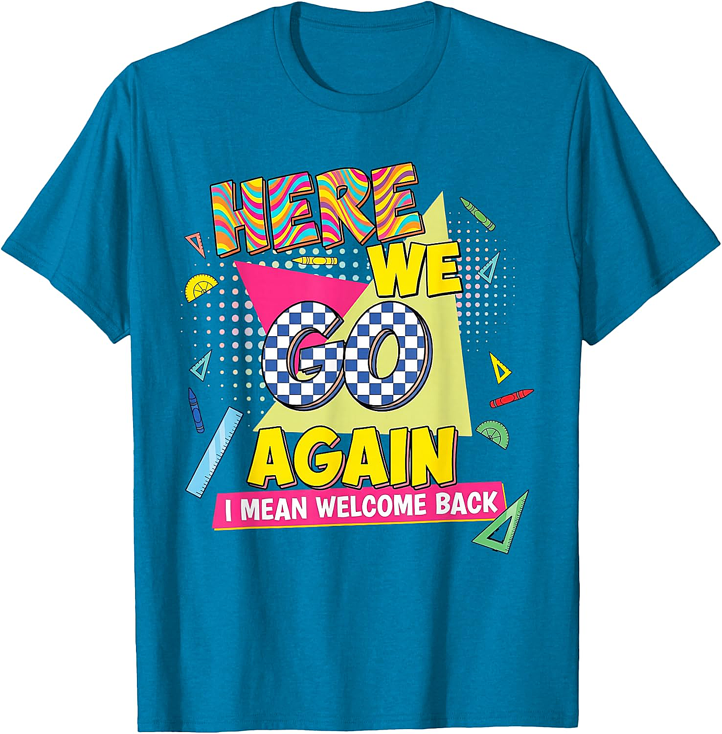 Here We Go Again Back to School T-Shirt Funny Retro Tee