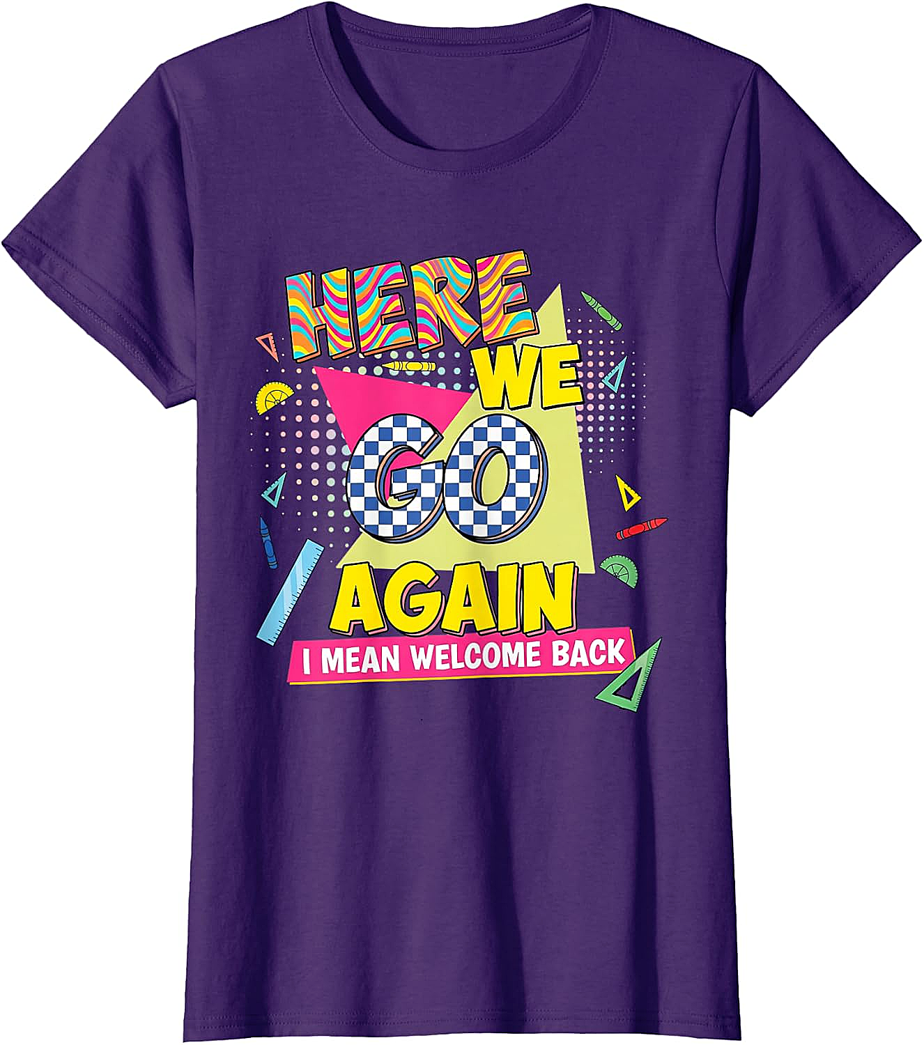 Here We Go Again Back to School T-Shirt Funny Retro Tee