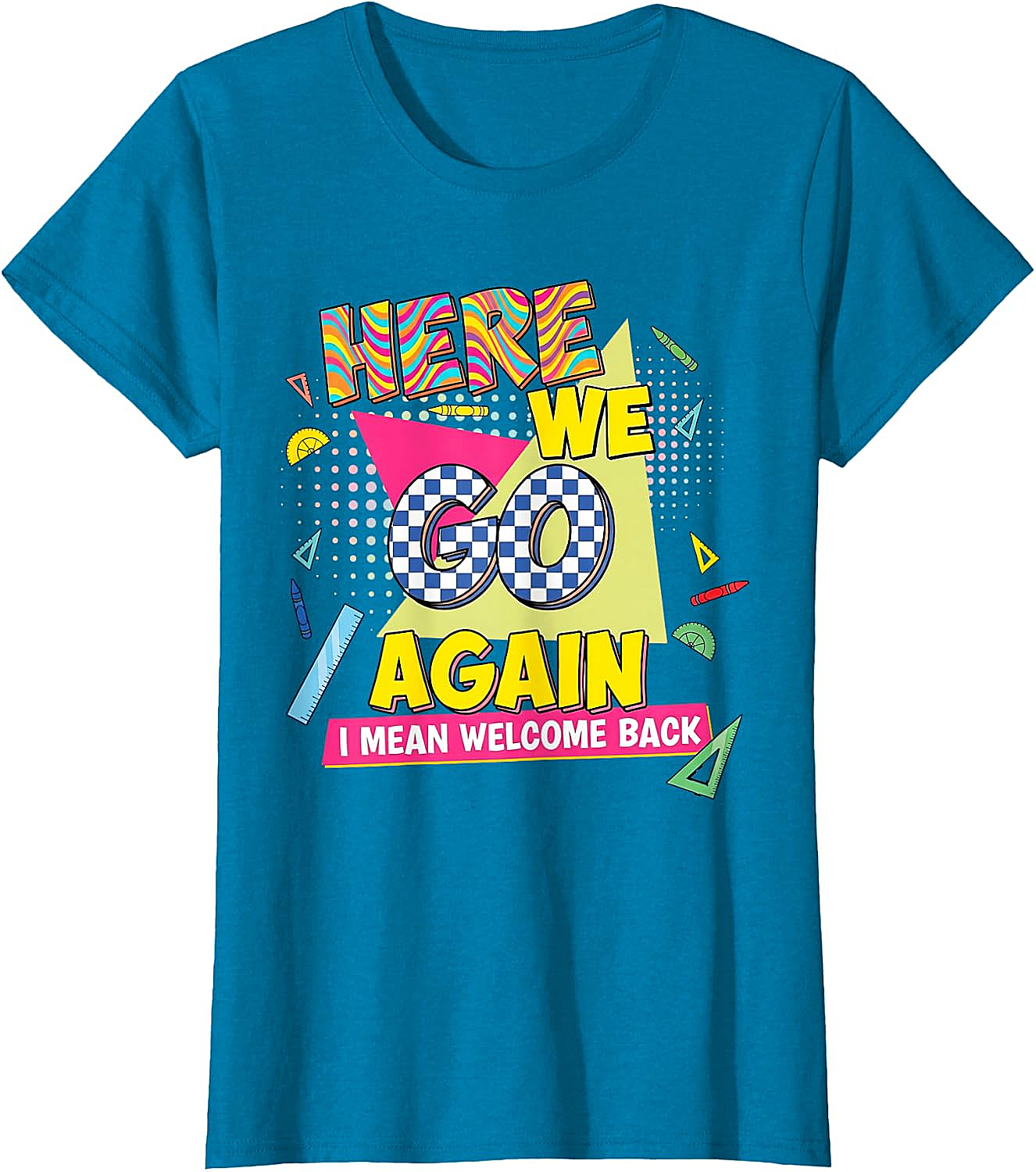 Here We Go Again Back to School T-Shirt Funny Retro Tee