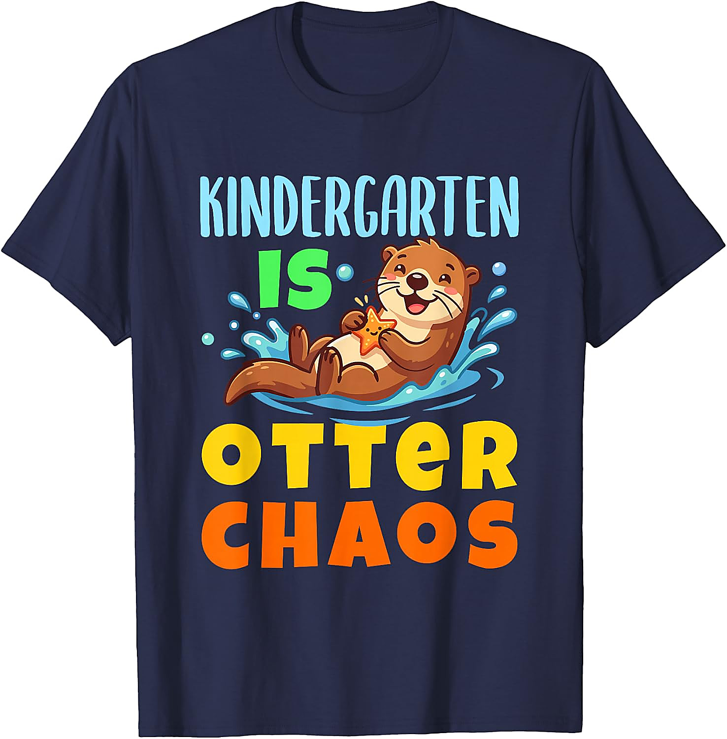 Kindergarten is Otter Chaos T-Shirt | Funny Teacher Tee