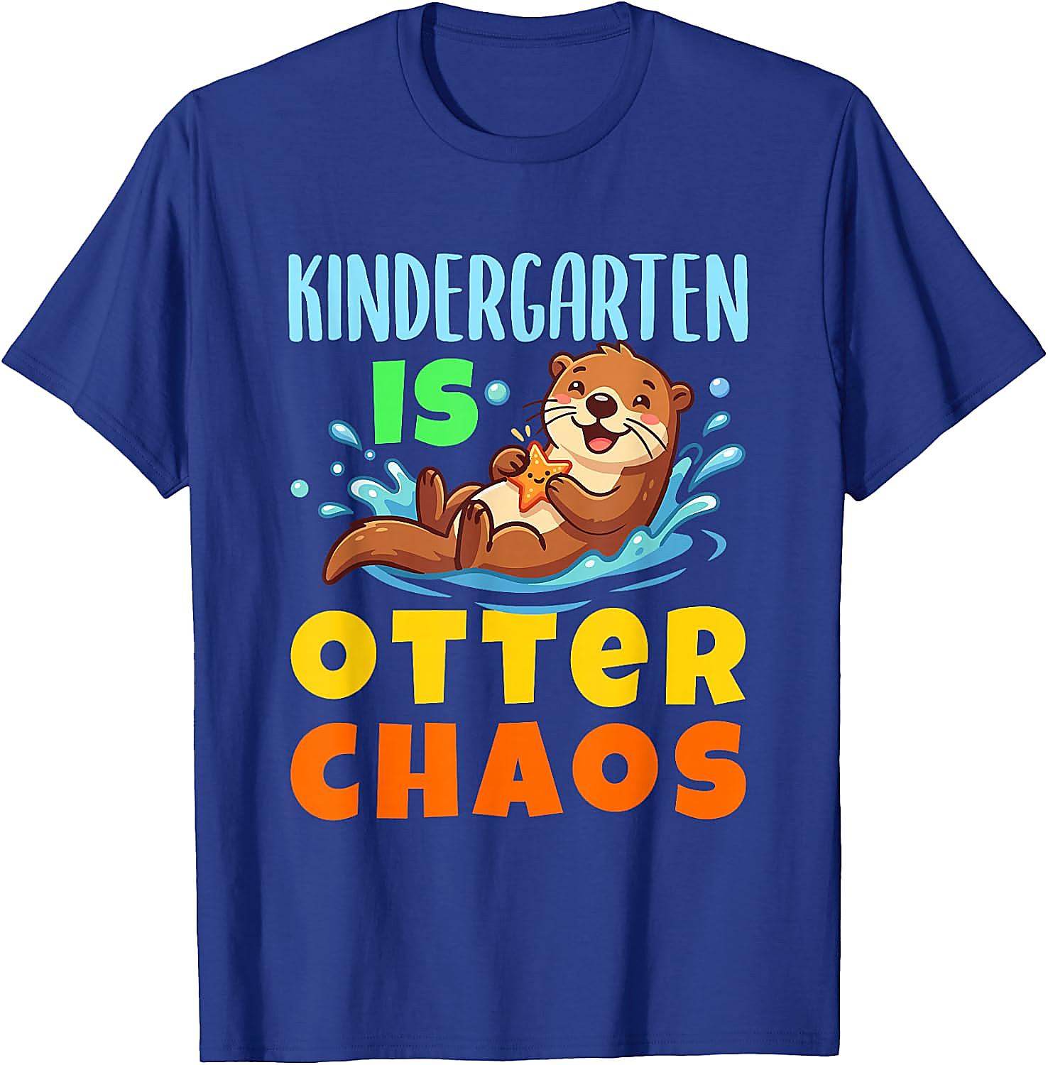 Kindergarten is Otter Chaos T-Shirt | Funny Teacher Tee