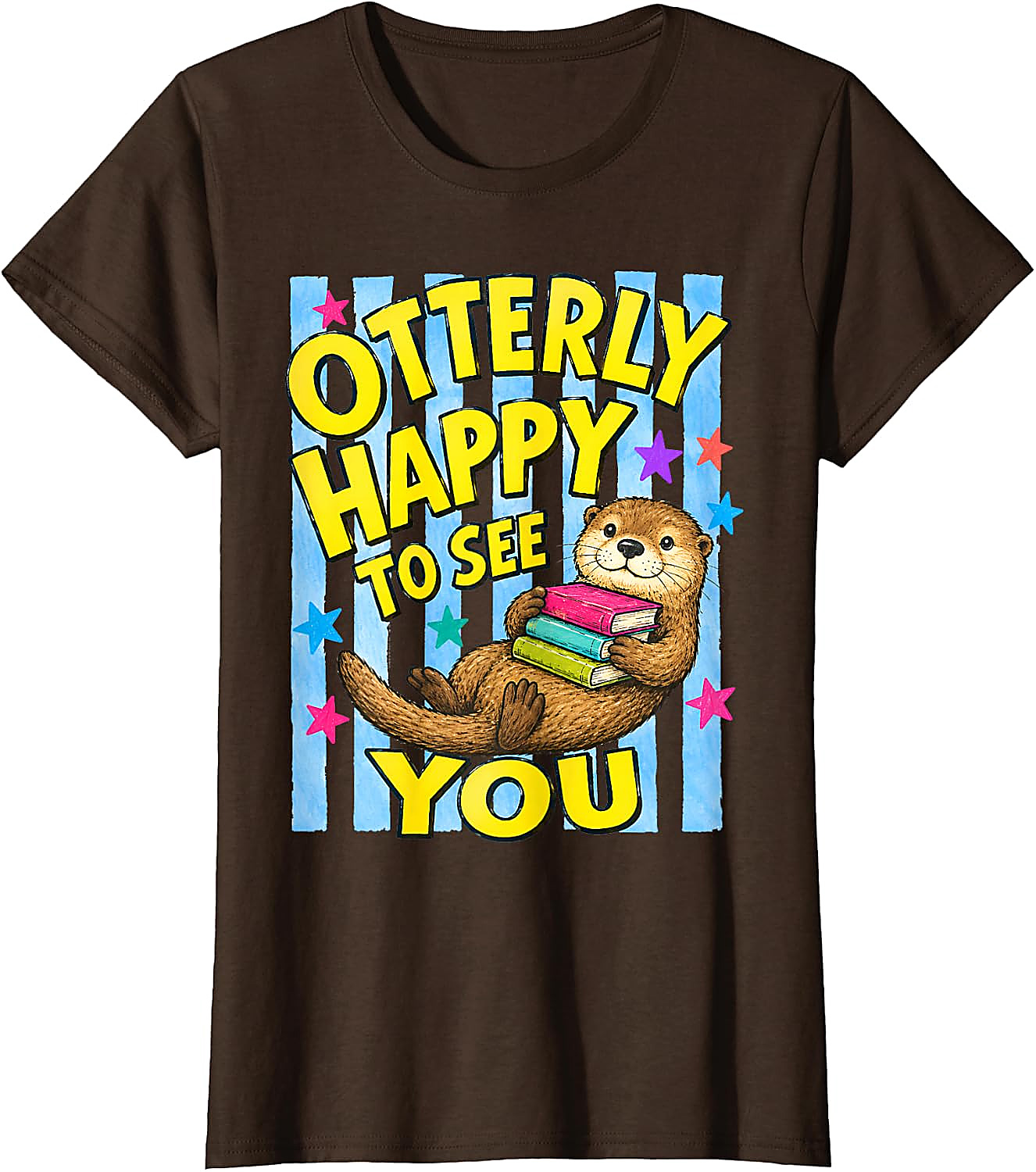 Otterly Happy to See You T-Shirt | Cute Back to School Tee