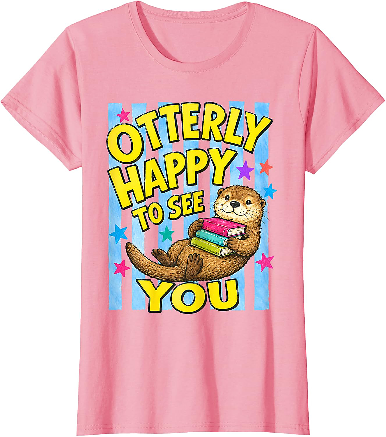 Otterly Happy to See You T-Shirt | Cute Back to School Tee