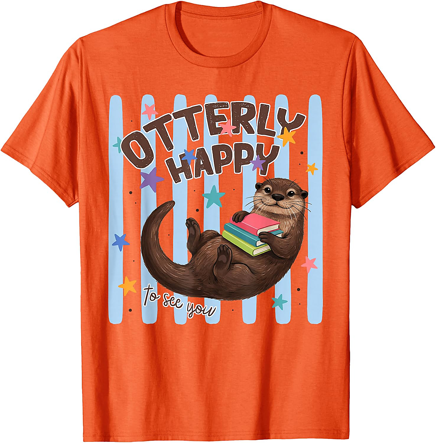 Otterly Happy T-Shirt | Cute Otter Back to School Tee