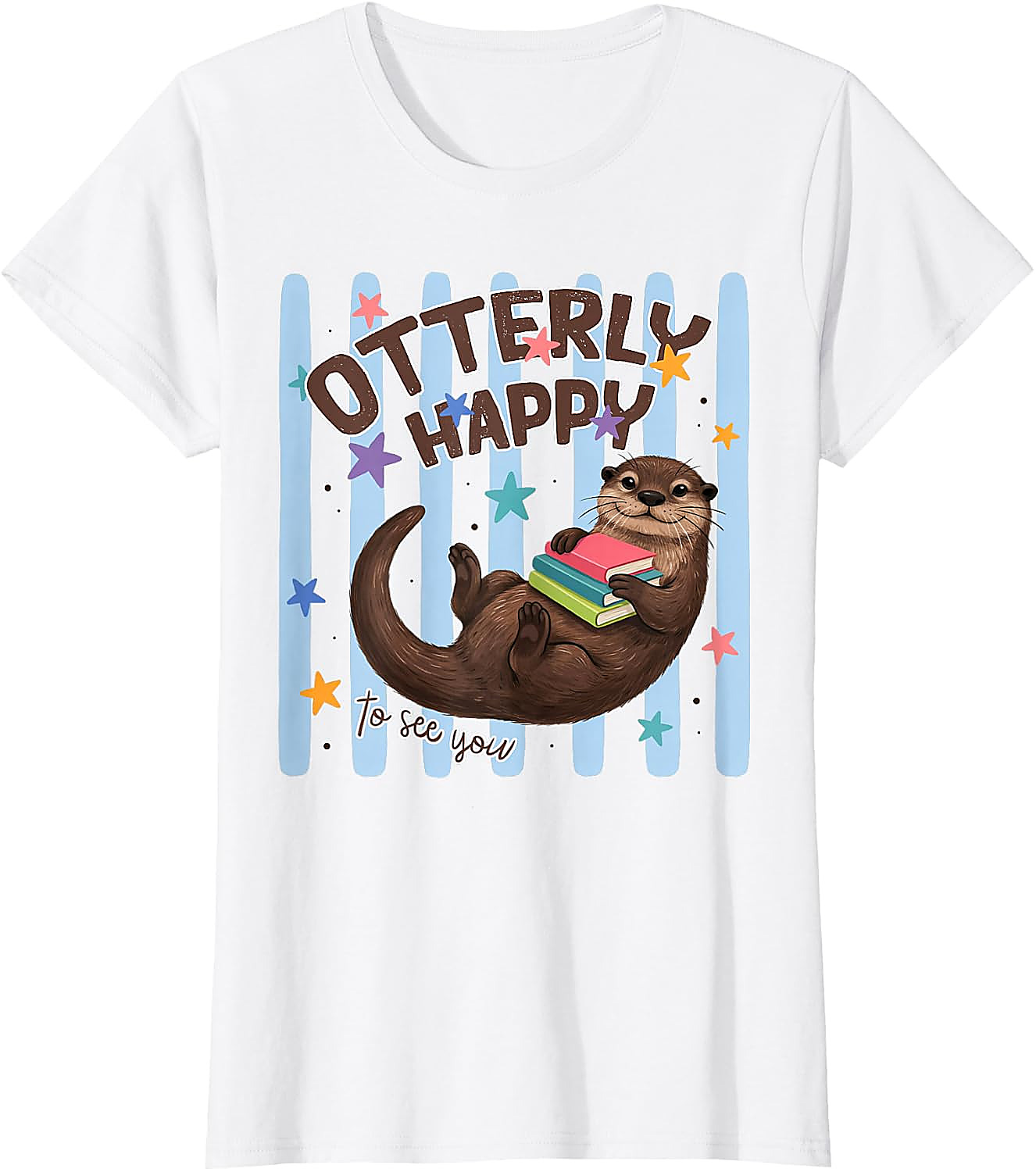 Otterly Happy T-Shirt | Cute Otter Back to School Tee