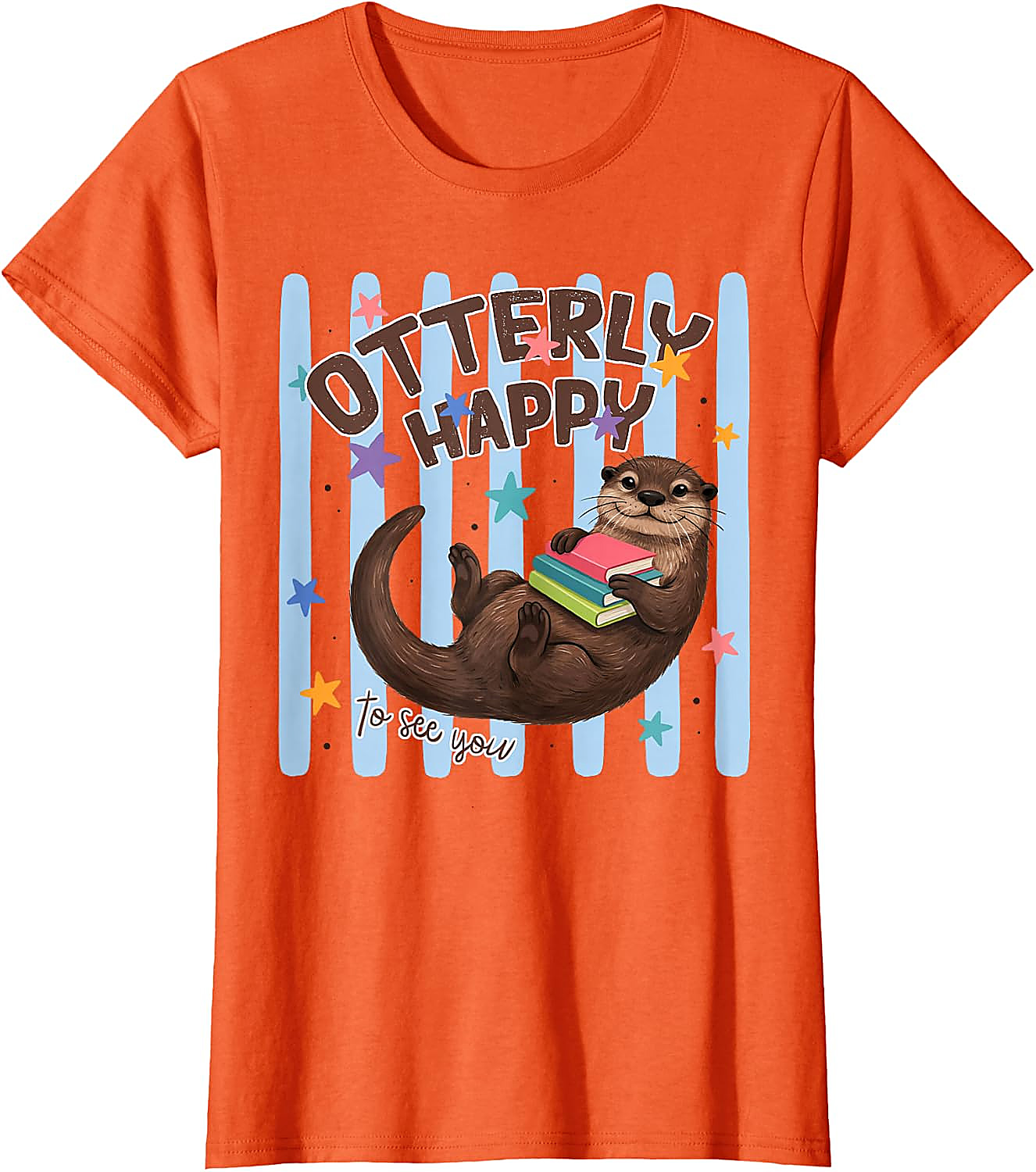 Otterly Happy T-Shirt | Cute Otter Back to School Tee