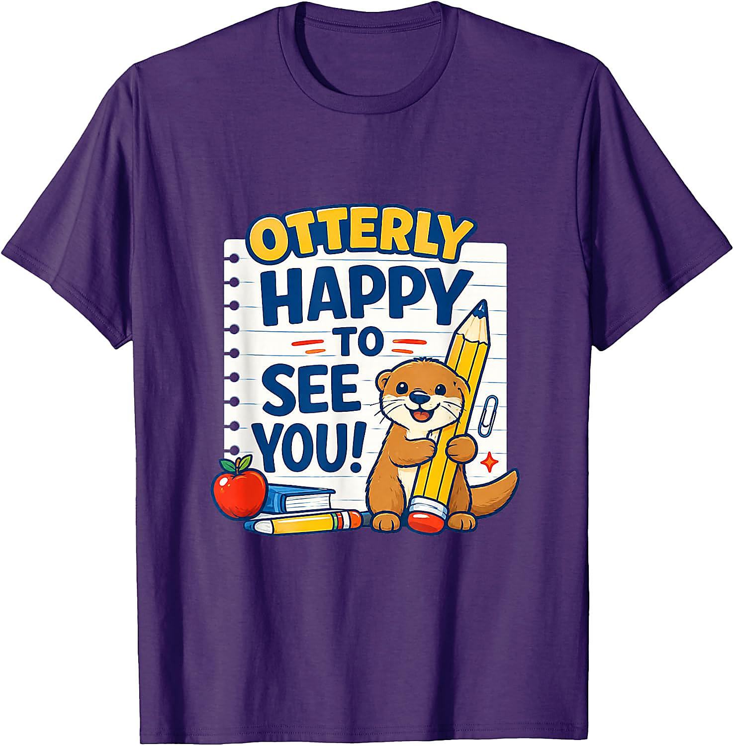 Otterly Happy To See You T-Shirt | Cute Teacher School Tee