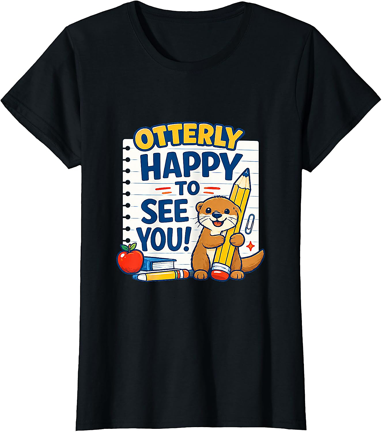 Otterly Happy To See You T-Shirt | Cute Teacher School Tee