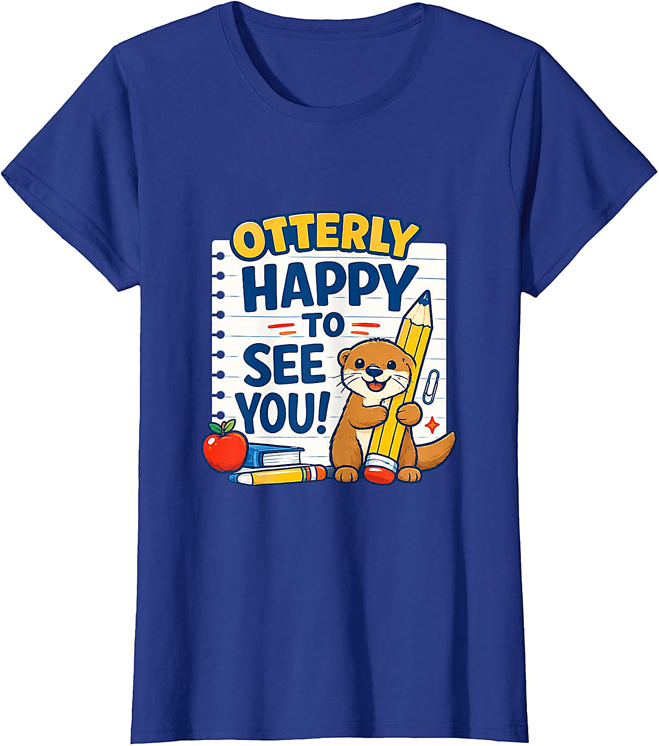 Otterly Happy To See You T-Shirt | Cute Teacher School Tee