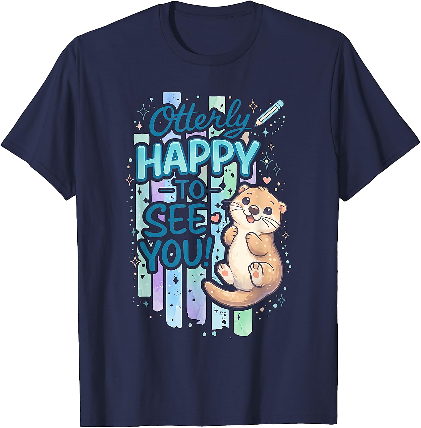 Otterly Happy T-Shirt | Cute Sea Otter Back to School Tee