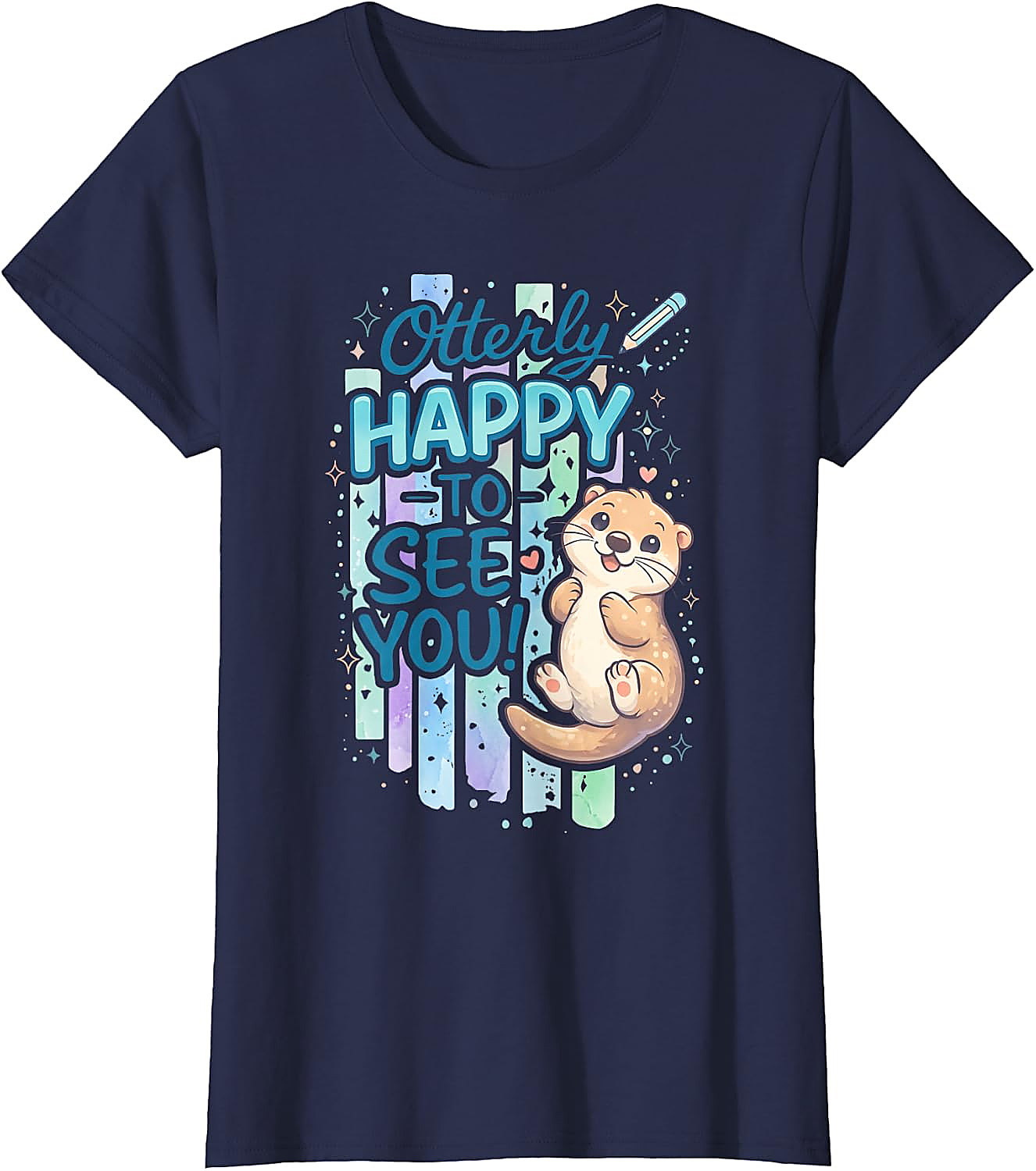 Otterly Happy T-Shirt | Cute Sea Otter Back to School Tee