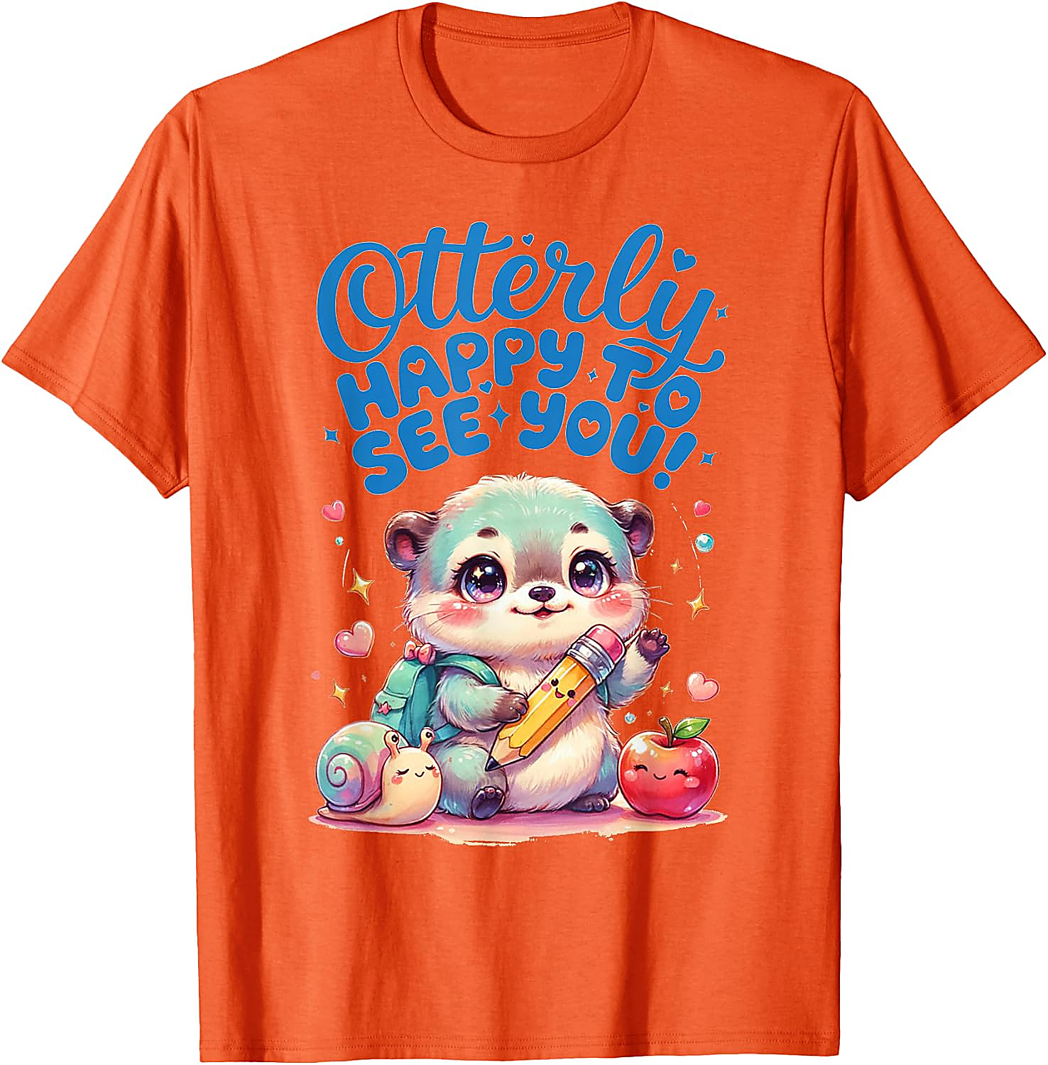 Otterly Happy To See You T-Shirt | Cute Back to School Tee