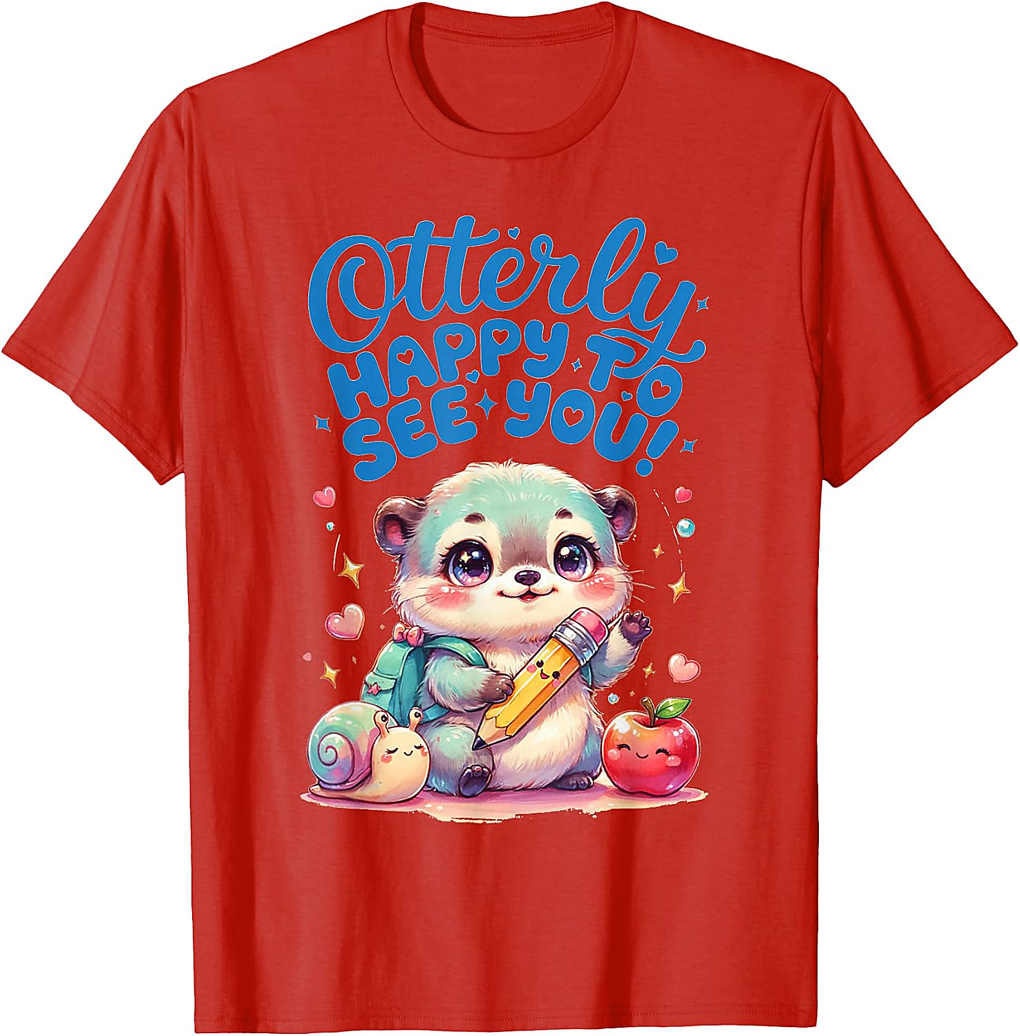 Otterly Happy To See You T-Shirt | Cute Back to School Tee