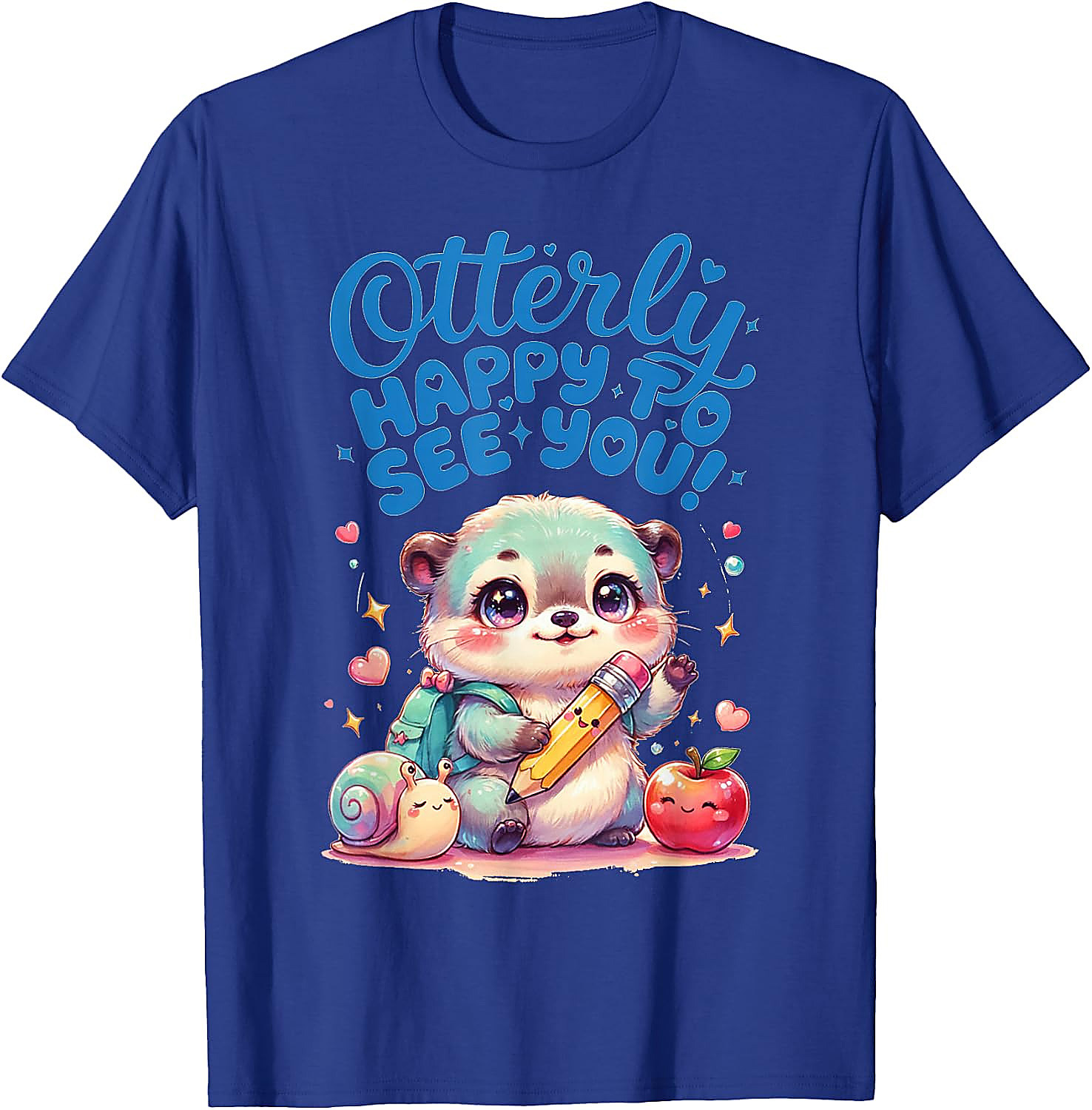 Otterly Happy To See You T-Shirt | Cute Back to School Tee