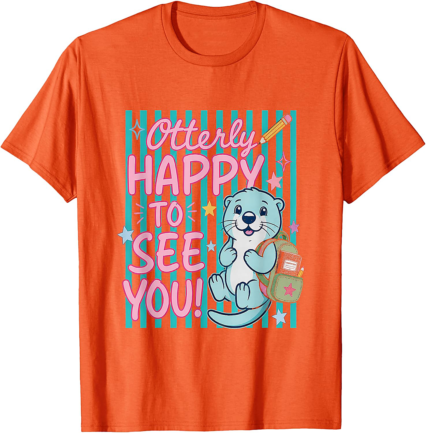 Otterly Happy To See You T-Shirt | Cute Back to School Tee