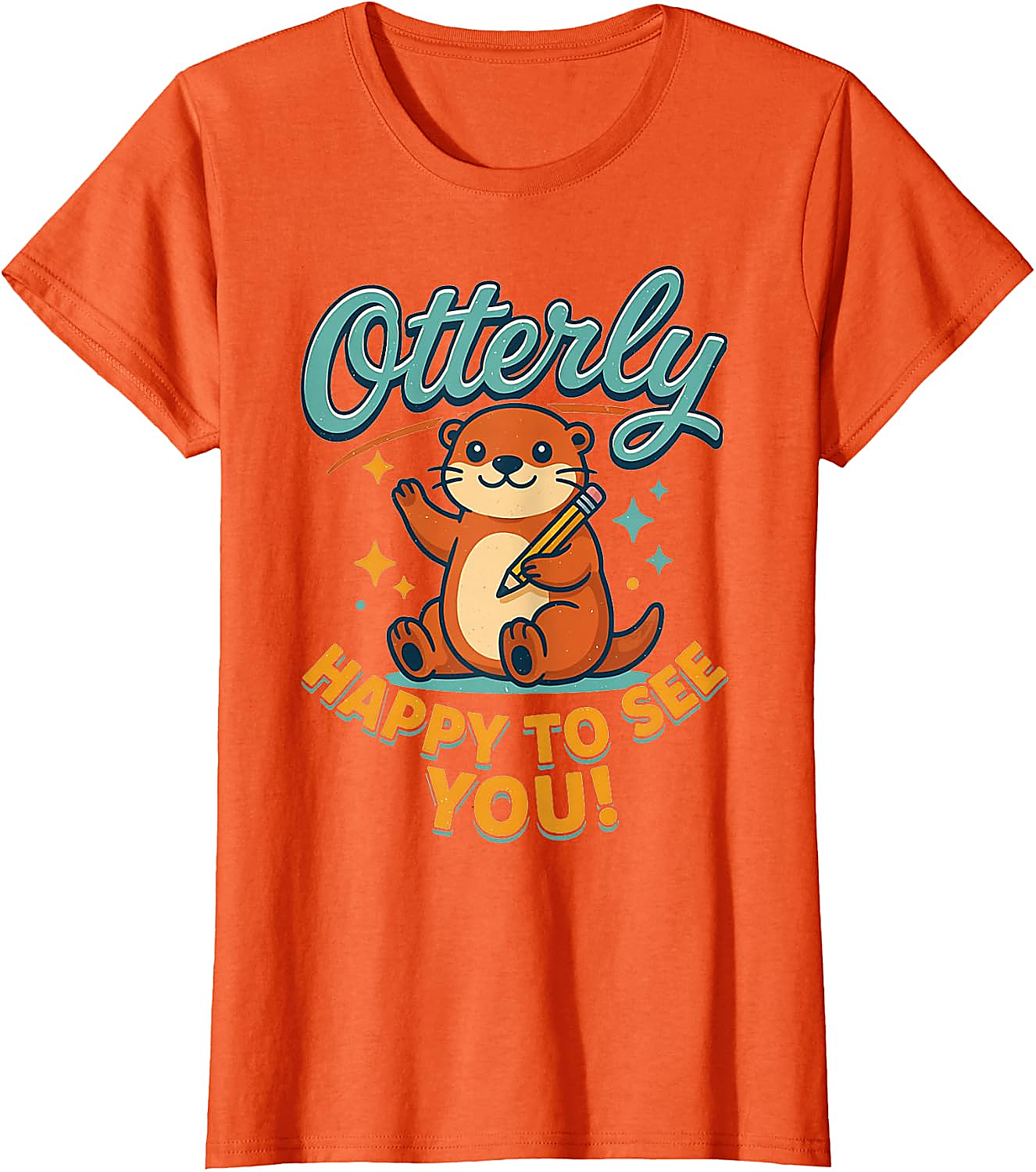 Otterly Happy To See You T-Shirt | Cute Teacher Tee