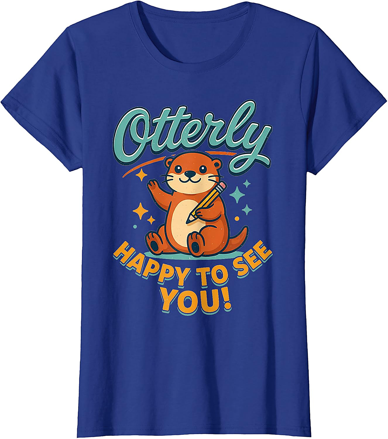 Otterly Happy To See You T-Shirt | Cute Teacher Tee