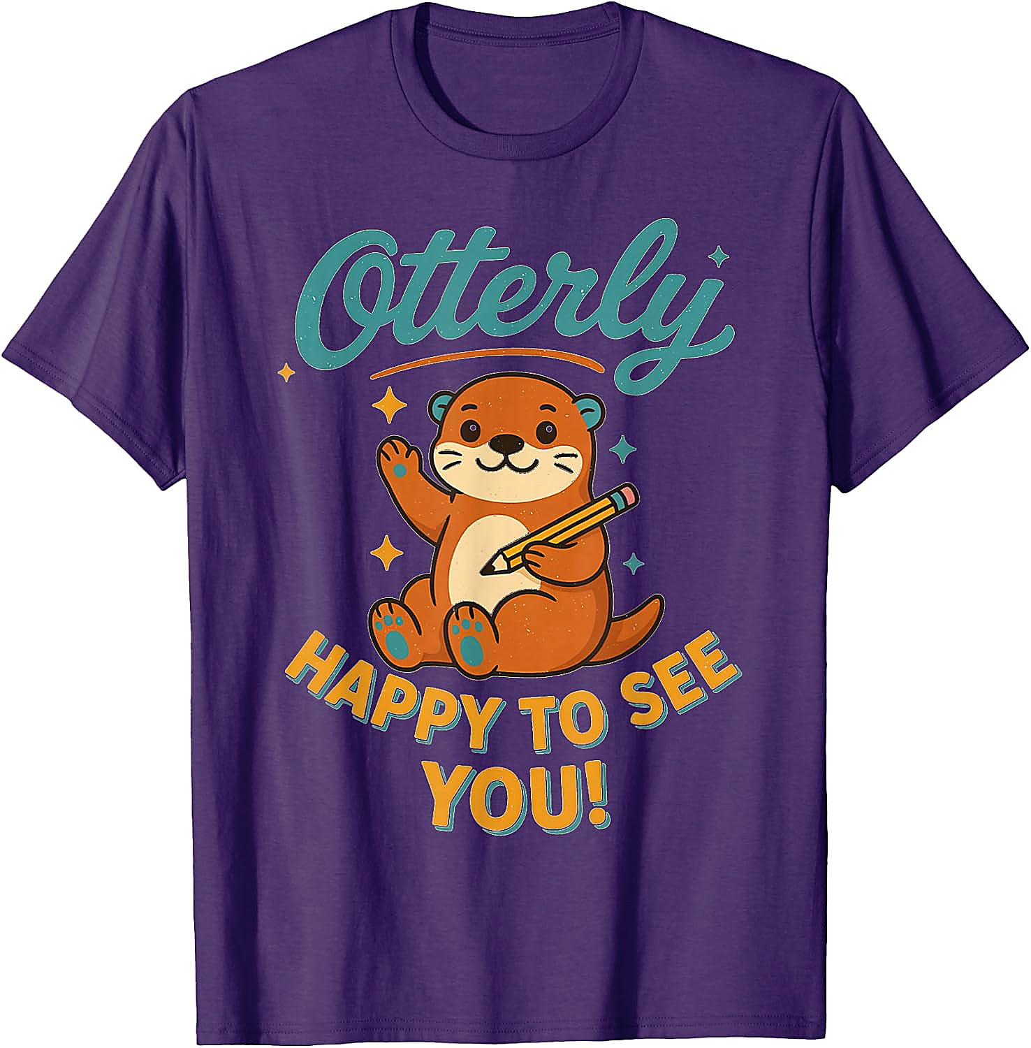 Otterly Happy To See You T-Shirt | Cute Otter Tee