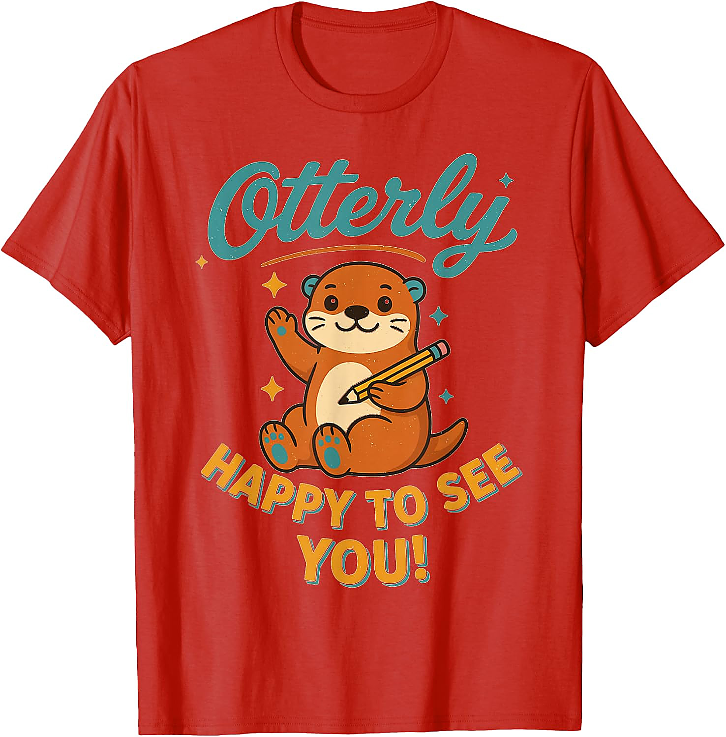 Otterly Happy To See You T-Shirt | Cute Otter Tee