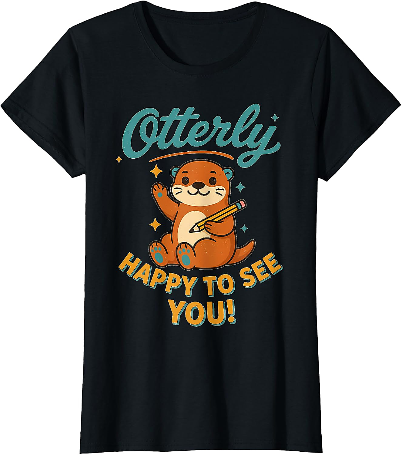 Otterly Happy To See You T-Shirt | Cute Otter Tee