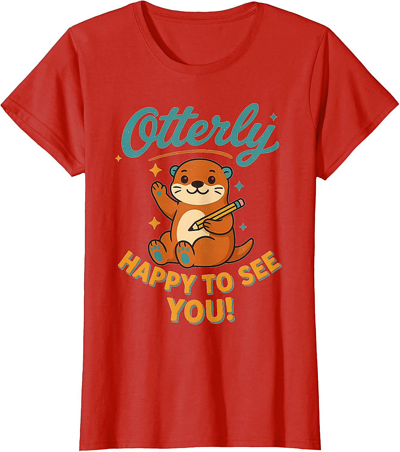 Otterly Happy To See You T-Shirt | Cute Otter Tee