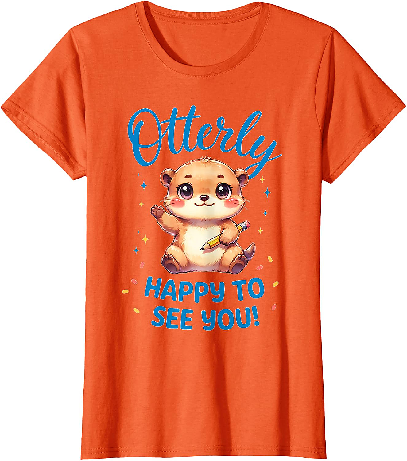 Otterly Happy To See You T-Shirt | Cute Teacher Otter Tee