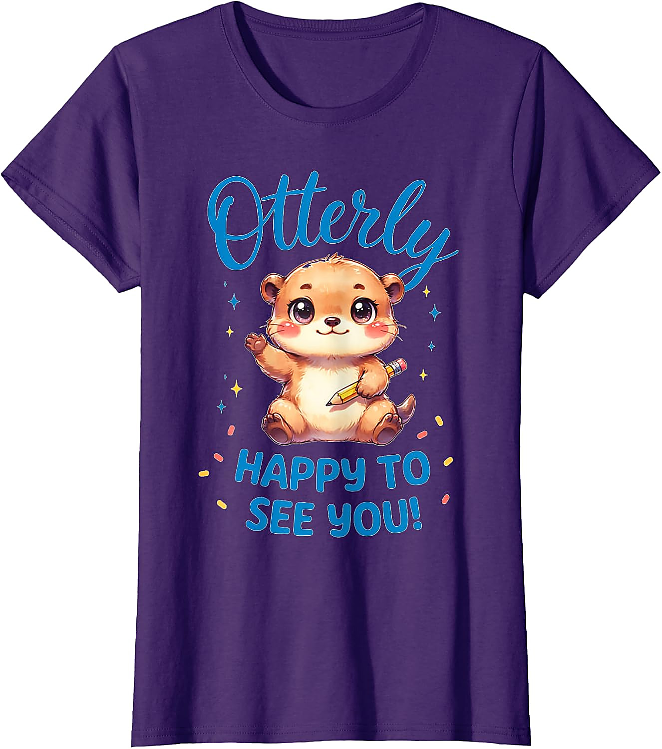 Otterly Happy To See You T-Shirt | Cute Teacher Otter Tee