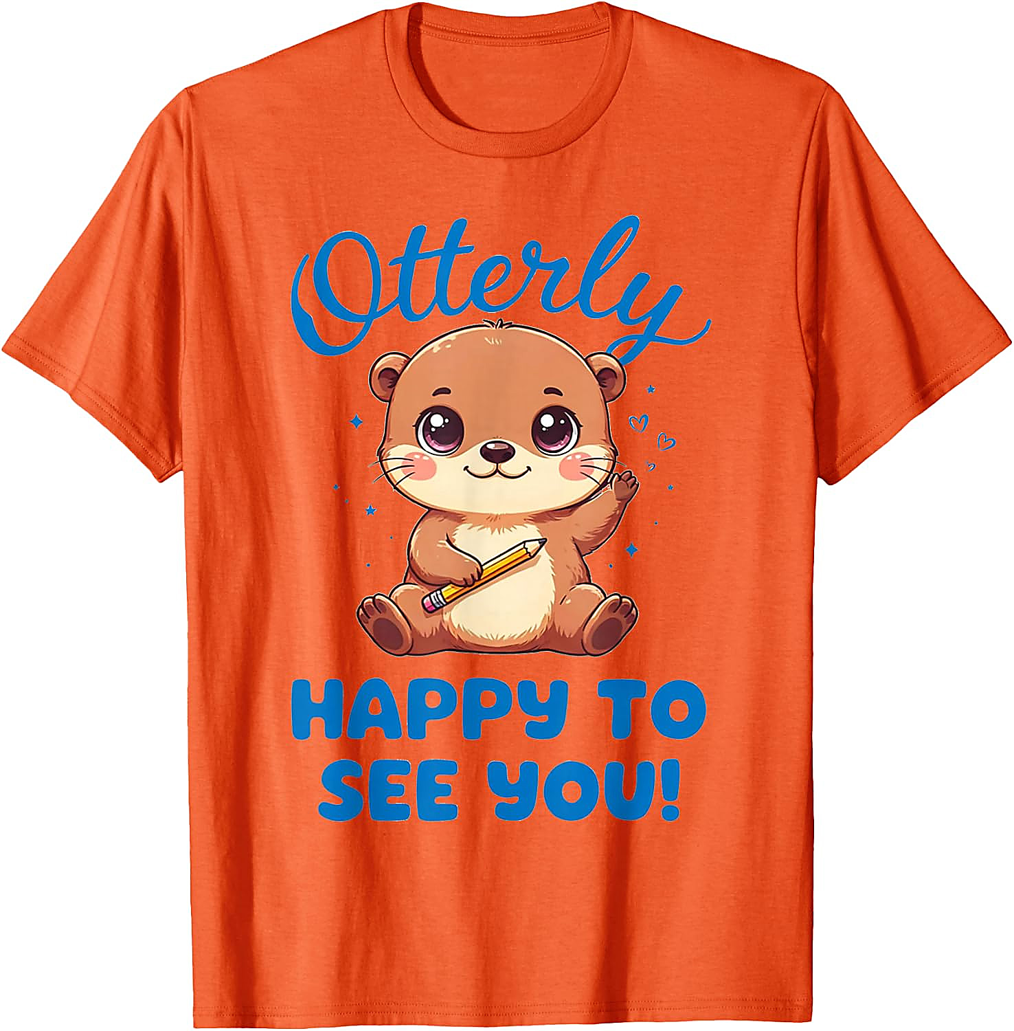 Cute Otter T-Shirt | Otterly Happy To See You Tee
