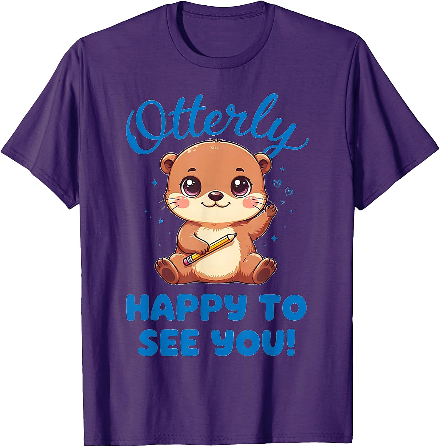 Cute Otter T-Shirt | Otterly Happy To See You Tee