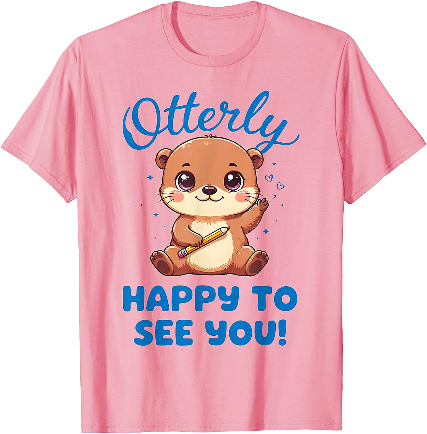 Cute Otter T-Shirt | Otterly Happy To See You Tee