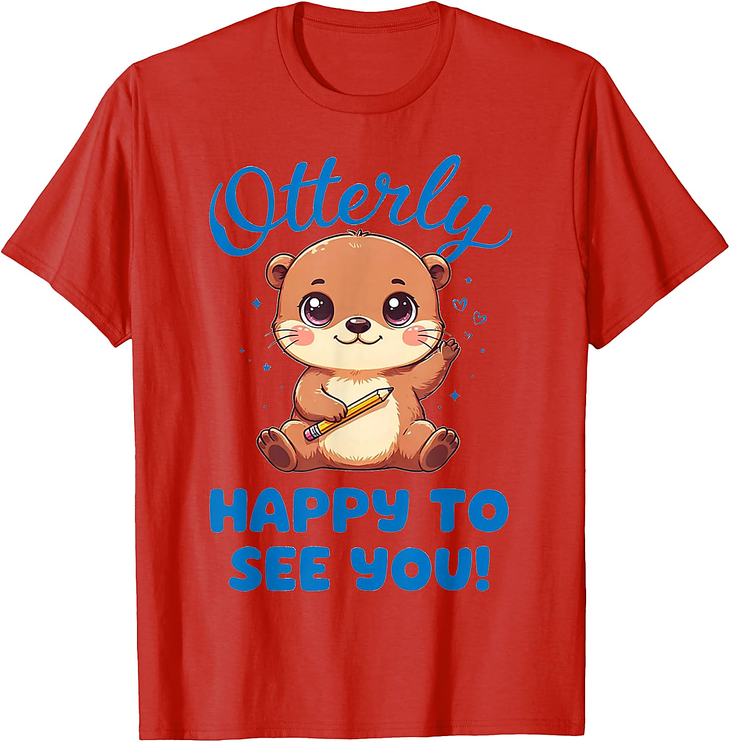 Cute Otter T-Shirt | Otterly Happy To See You Tee